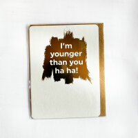 Younger than you