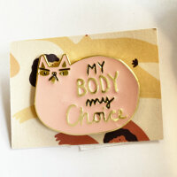 My Body my Choice pin pink