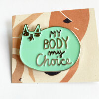 My Body my Choice pin gr&uuml;n